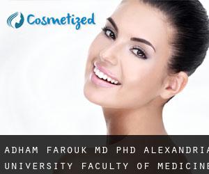 Adham FAROUK MD, PhD. Alexandria University, Faculty of Medicine