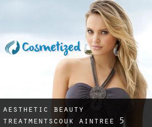 Aesthetic Beauty Treatments.co.uk (Aintree) #5