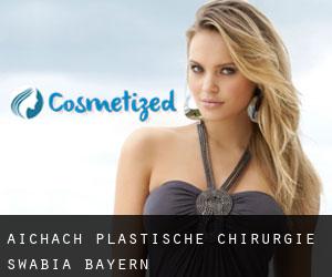 Aichach plastische chirurgie (Swabia, Bayern)
