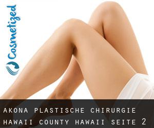 Akona plastische chirurgie (Hawaii County, Hawaii) - Seite 2