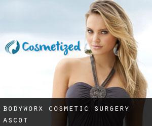 Bodyworx Cosmetic Surgery (Ascot)