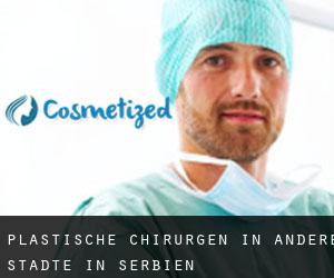 Plastische Chirurgen in Andere Städte in Serbien