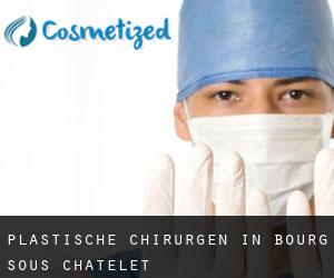 Plastische Chirurgen in Bourg-sous-Châtelet