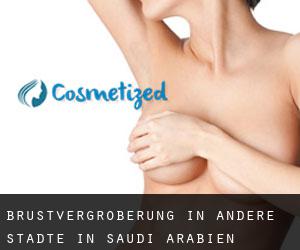 Brustvergrößerung in Andere Städte in Saudi-Arabien