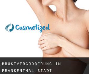 Brustvergrößerung in Frankenthal Stadt