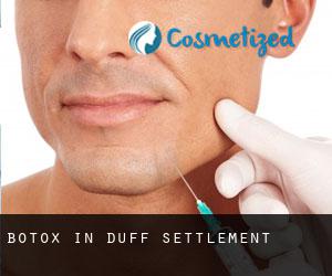 Botox in Duff Settlement