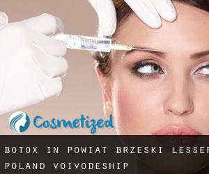 Botox in Powiat brzeski (Lesser Poland Voivodeship)