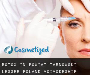 Botox in Powiat tarnowski (Lesser Poland Voivodeship)