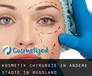 Kosmetik Chirurgie in Andere Städte in Russland