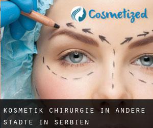 Kosmetik Chirurgie in Andere Städte in Serbien
