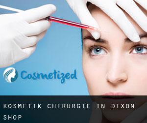 Kosmetik Chirurgie in Dixon Shop