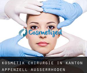 Kosmetik Chirurgie in Kanton Appenzell Ausserrhoden