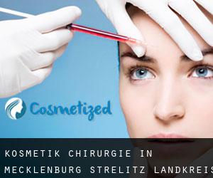 Kosmetik Chirurgie in Mecklenburg-Strelitz Landkreis
