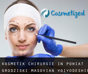 Kosmetik Chirurgie in Powiat grodziski (Masovian Voivodeship)