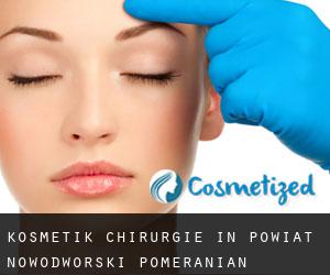 Kosmetik Chirurgie in Powiat nowodworski (Pomeranian Voivodeship)