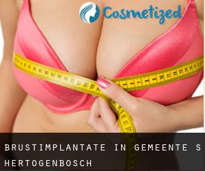 Brustimplantate in Gemeente 's-Hertogenbosch