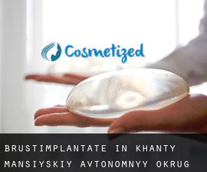 Brustimplantate in Khanty-Mansiyskiy Avtonomnyy Okrug