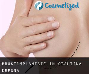Brustimplantate in Obshtina Kresna