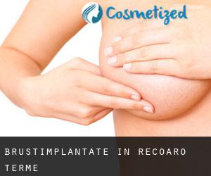 Brustimplantate in Recoaro Terme