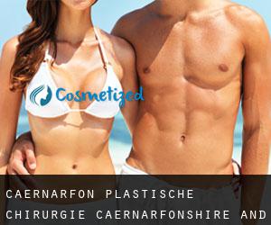 Caernarfon plastische chirurgie (Caernarfonshire and Merionethshire, Wales)