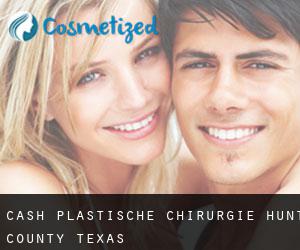 Cash plastische chirurgie (Hunt County, Texas)