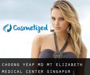 Choong YEAP MD. Mt. Elizabeth Medical Center (Singapur)