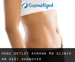Hans-Detlef AXMANN MD. Klinik am Aegi (Hannover)
