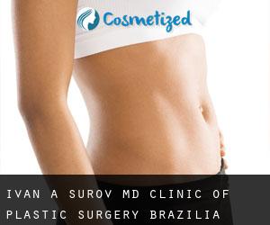 Ivan A. SUROV MD. Clinic of Plastic Surgery Brazilia (Selenogradsk)
