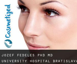Jozef FEDELES PhD, MD. University Hospital Bratislava (Pressburg)