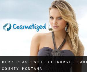 Kerr plastische chirurgie (Lake County, Montana)