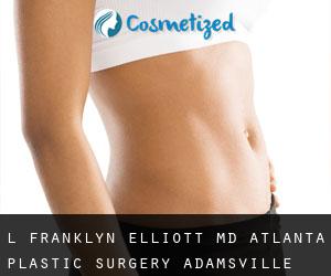 L. Franklyn ELLIOTT MD. Atlanta Plastic Surgery (Adamsville)