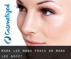 Mark LEE MBBS, FRACS. Dr. Mark Lee (Ascot)