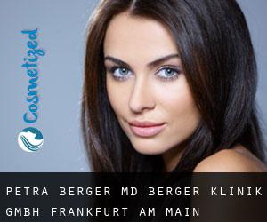 Petra BERGER MD. Berger Klinik GmbH (Frankfurt am Main)