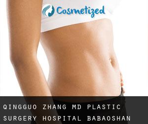 Qingguo ZHANG MD. Plastic Surgery Hospital (Babaoshan)