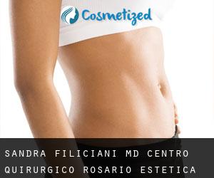 Sandra FILICIANI MD. Centro Quirúrgico Rosario Estética & Spa